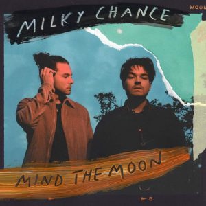 Milky Chance_Album_Mind The Moon_Cover