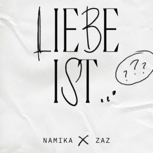 Namika_ZAZ_Liebe ist